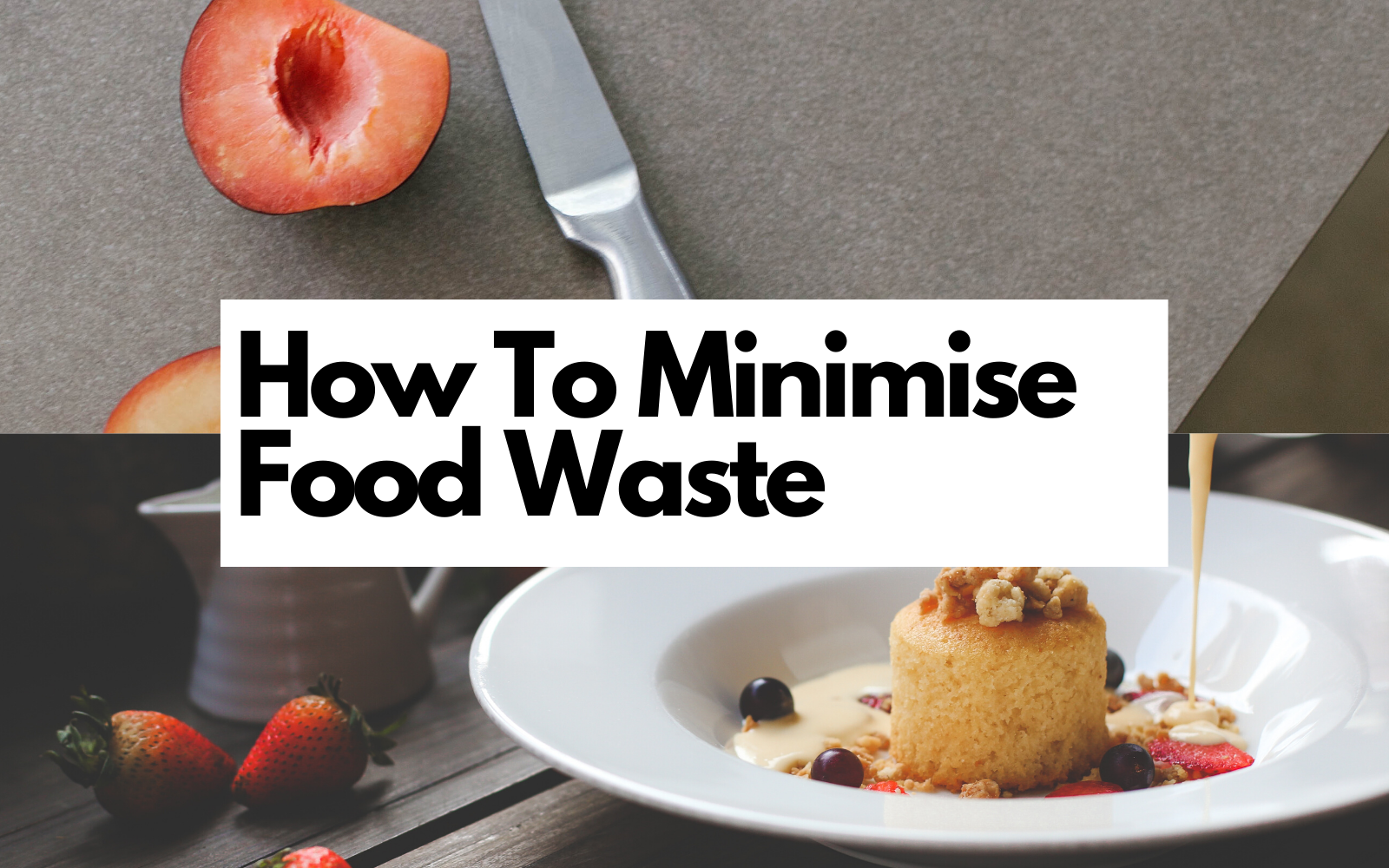 5 Easy Ways To Reduce Your Food Waste By Archana s Kitchen